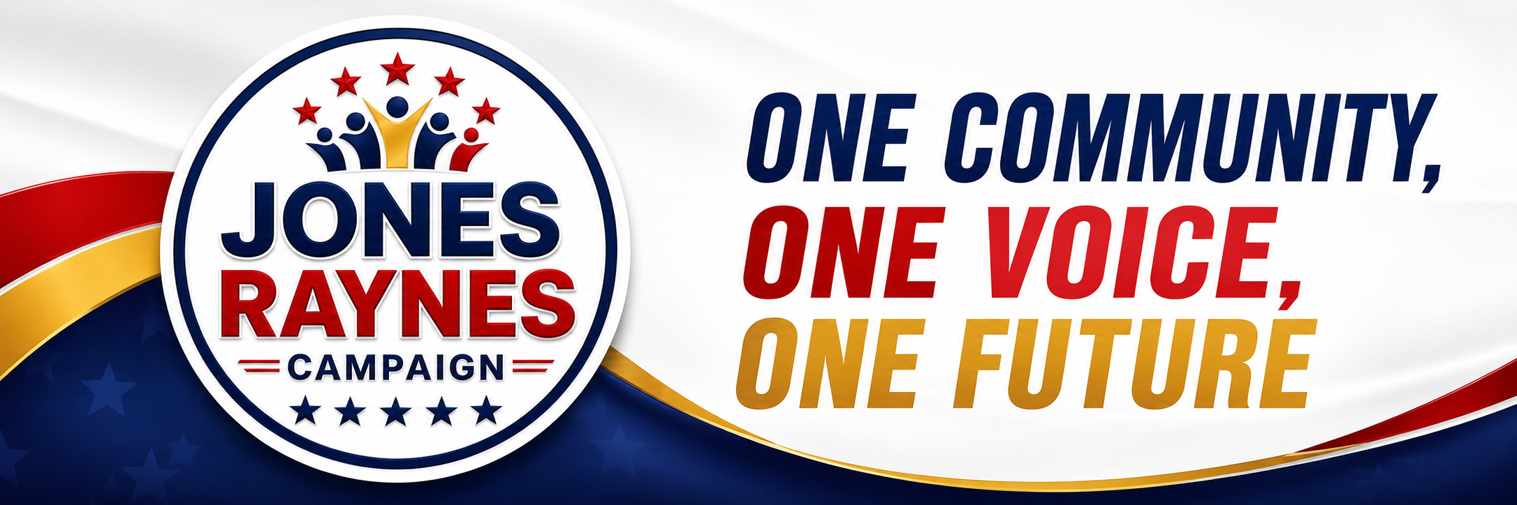 Jones-Raynes Campaign — One Community, One Voice, One Future